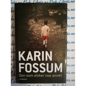 Karin Fossum - Den som elsker noe annet