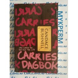 Candace Bushnell - Carries dagbok