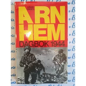 Louis Hagen - ARNHEM Dagbok 1944