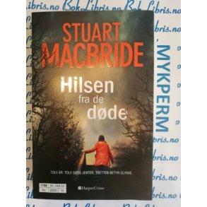 Stuart MacBride - Hilsen fra de dde
