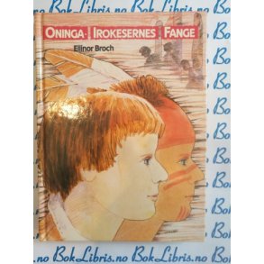 Ellinor Broch - Oninga-Irokesernes fange