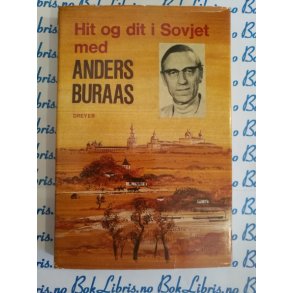 Anders Buraas - Hit og dit i Sovjet