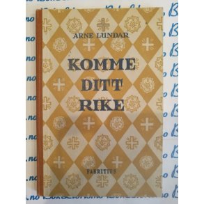 Arne Lundar - Komme ditt rike