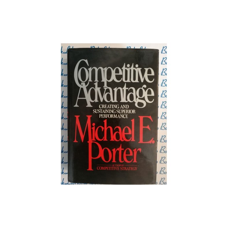 Michael E. Porter - Competitive Advantage