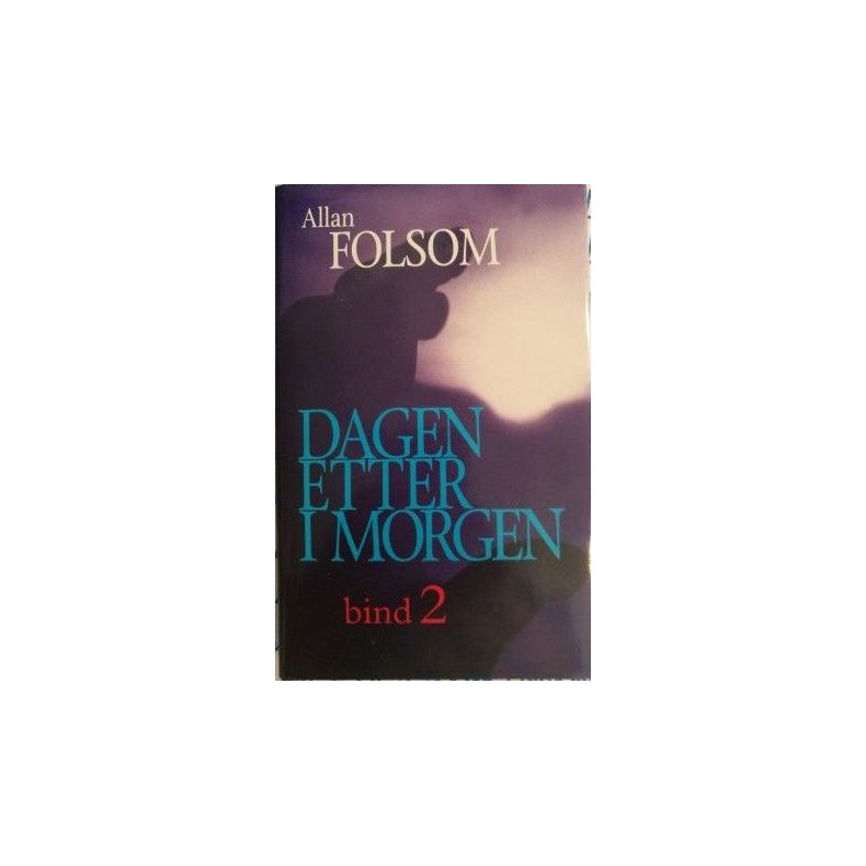 Allan Folsom - Dagen etter i morgen 2