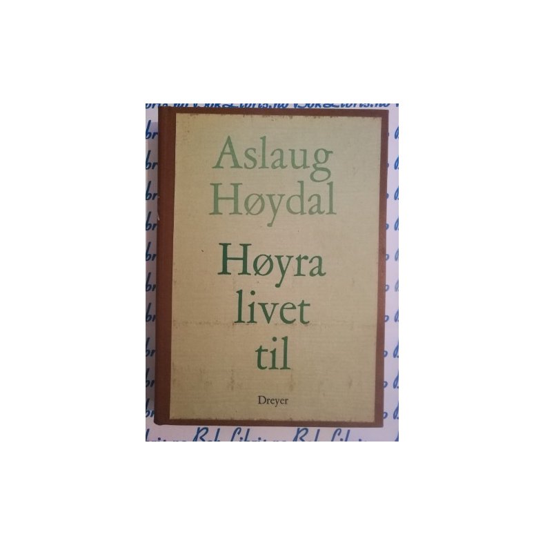 Aslaug Hydal - Hyra livet til