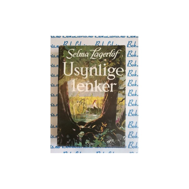 Selma Lagerlf - Usynlige lenker