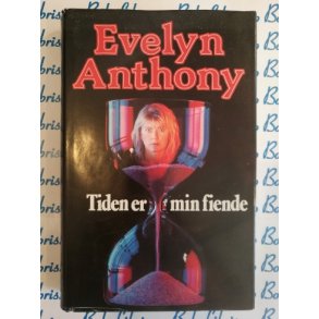 Evelyn Anthony - Tiden er min fiende