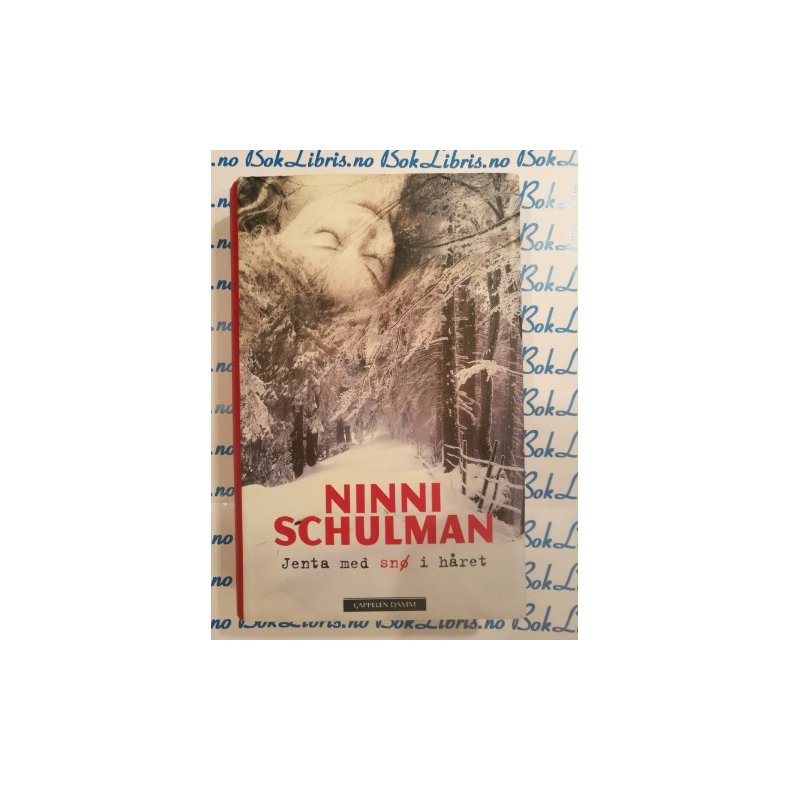 Ninni Schulman - Jenta med sn i hret