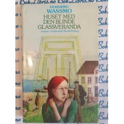 Herbjrg Wassmo - Huset med den blinde glassveranda (I)