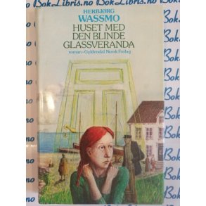 Herbjrg Wassmo - Huset med den blinde glassveranda (I)