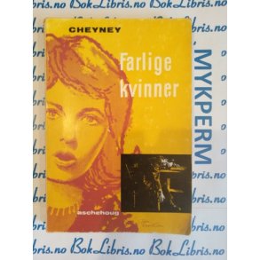 Peter Cheyney - Farlige kvinner