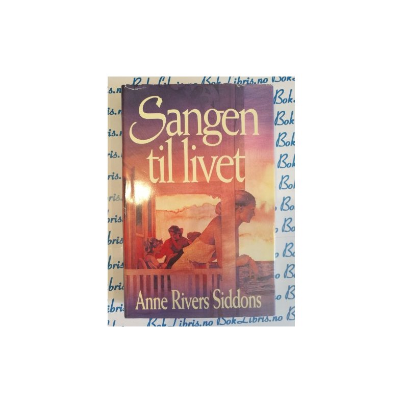 Anne Rivers Siddons - Sangen til livet