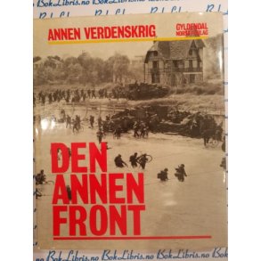 Douglas Botting - Annen verdenskrig. Den annen front