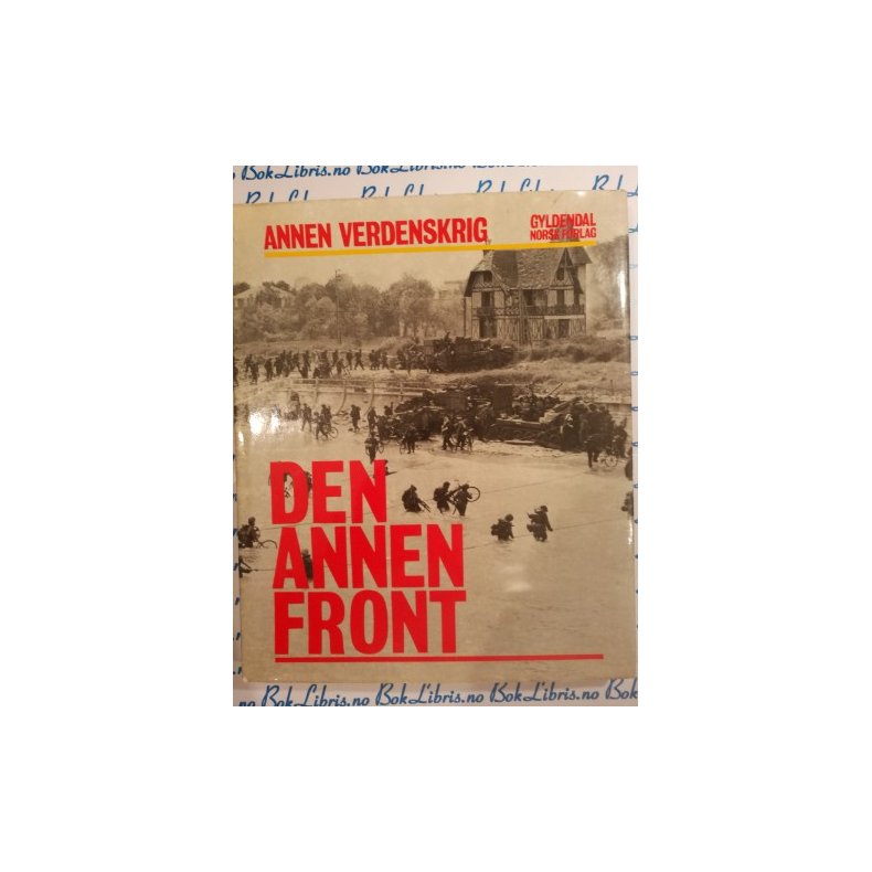 Douglas Botting - Annen verdenskrig. Den annen front