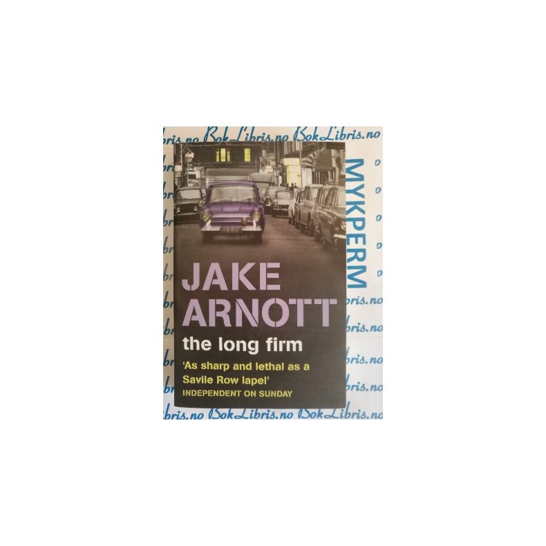 Jake Arnott - The long firm