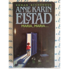 Anne Karin Elstad - Maria, Maria (Innbundet)