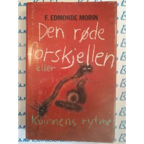 F. Edmonde Morin - Den r�de forskjellen, eller kvinnens rytme (Innbundet)