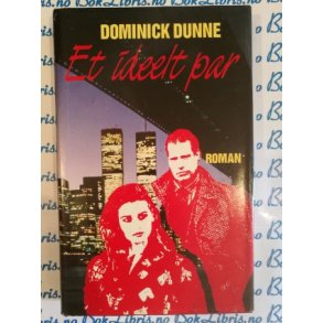 Dominick Dunne - Et ideelt par