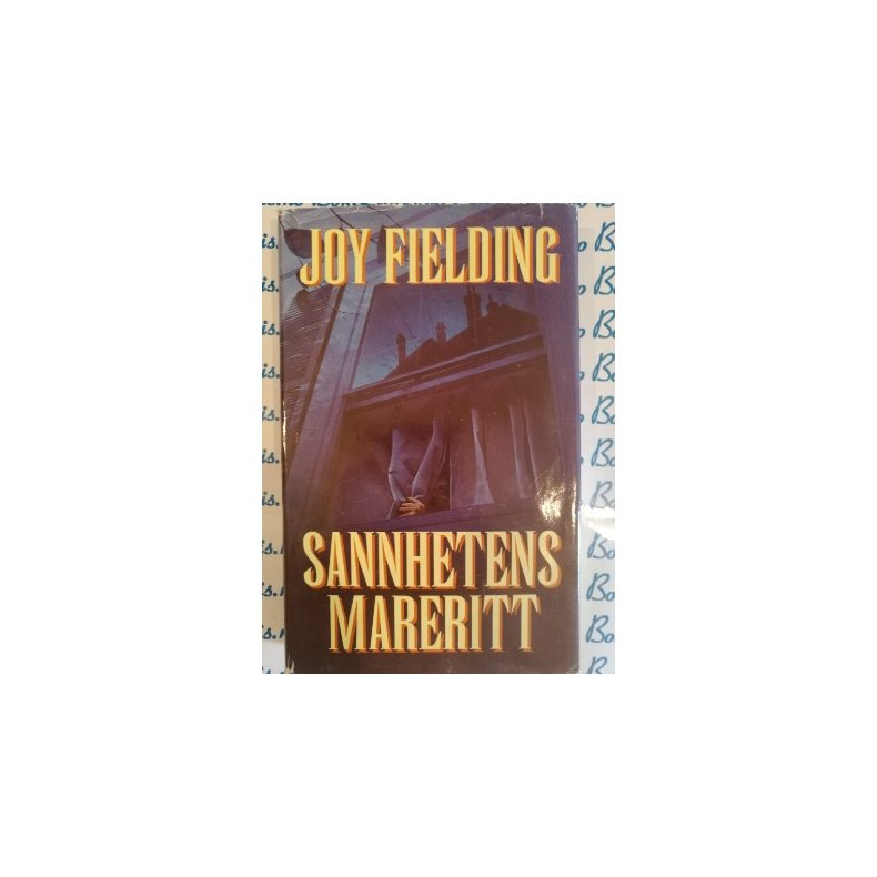 Joy Fielding - Sannhetens mareritt. 