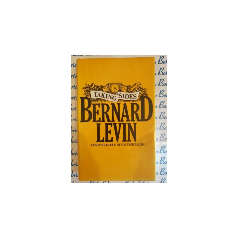 Bernard Levin - Taking sides