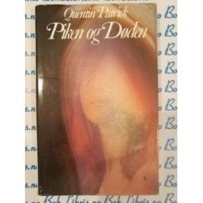 Patrick Quentin - Piken og Dden