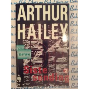 Arthur Hailey - Siste sending 2