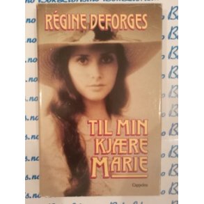 Regine Deforges - Til min kjre Marie