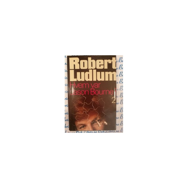 Robert Ludlum - Hvem var Jason Bourne? 2