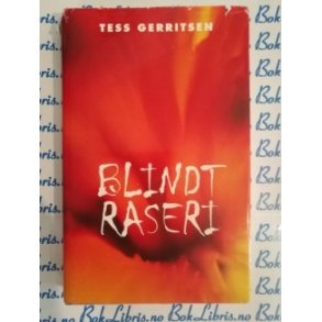 Tess Gerritsen - Blindt raseri - Innbundet