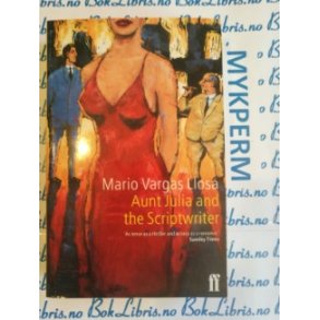 Mario Vargas Llosa - Aunt Julia and the Scriptwriter