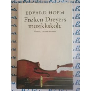 Edvard Hoem - Frken Dreyers musikkskole