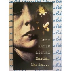 Anne Karin Elstad - Maria, Maria...