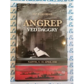 Alf R. Jacobsen - Angrep ved daggry Narvik, 9.-10. april 1940