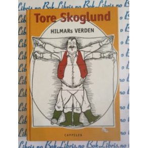 Tore Skoglund - Hilmars verden