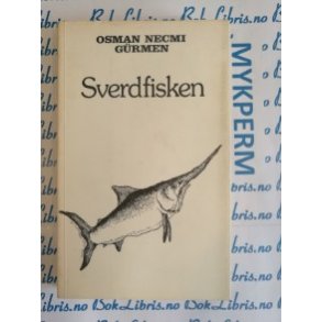 Osman Necmi Grmen - Sverdfisken