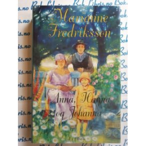 Marianne Fredriksson - Anna, Hanna og Johanna