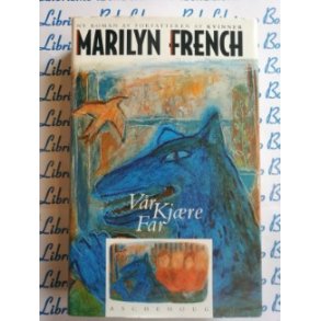 Marilyn French - Vr kjre far