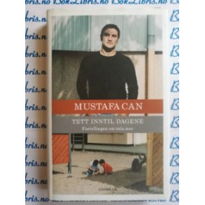 Mustafa Can - Tett inntil dagene
