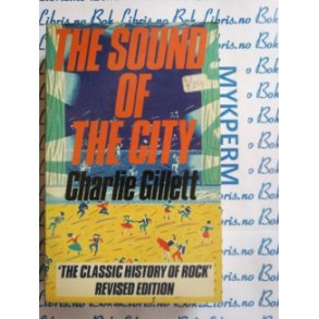 Charlie Gillett - The sound of the city