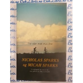 Nicholas Sparks - Tre uker med min bror