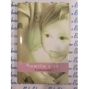 Camilla Gibb - Et uvedkommende liv