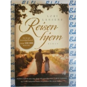 Lori Lansens - Reisen hjem (Innbundet)