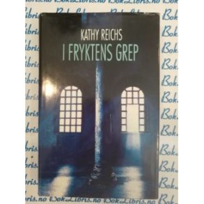 Kathy Reichs - I fryktens grep