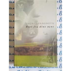 Ingri Lnnebotn - Bort fra dine yne