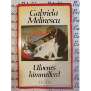Gabriela Melinescu - Ulvenes himmelferd