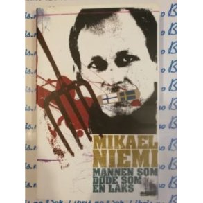 Mikael Niemi - Mannen som dde som en laks