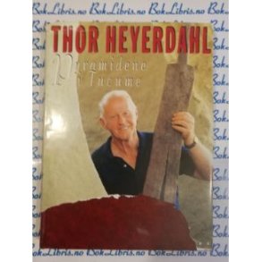 Thor Heyerdahl - Pyramidene i Tucume