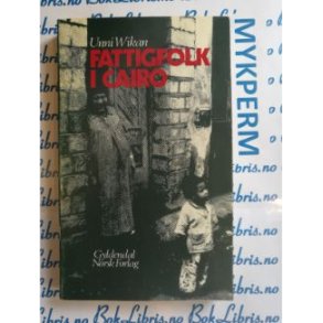 Unni Wikan - Fattigfolk i Cairo