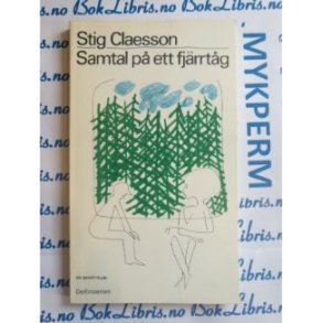 Stig Claesson - Samtal  p ett fjrrtg